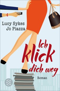 Ich klick dich weg - Lucy Sykes - E-Book