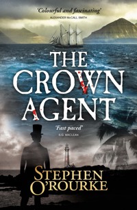 The Crown Agent - Stephen O'Rourke - E-Book