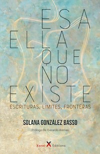 Esa ella que no existe - Solana González Basso - E-Book