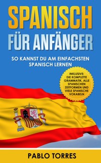 Spanisch für Anfänger - Pablo Torres - E-Book