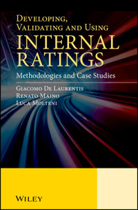 Developing, Validating and Using Internal Ratings - Giacomo De Laurentis - E-Book