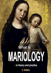 What is mariology? - Jakob Munck - E-Book
