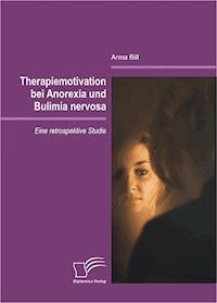 Therapiemotivation bei Anorexia und Bulimia nervosa - Anna Bill - E-Book