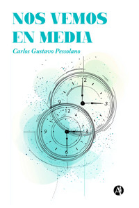 Nos vemos en media - Carlos Gustavo Pessolano - E-Book