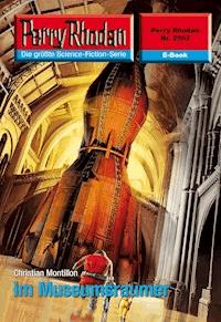Perry Rhodan 2502: Im Museumsraumer - Christian Montillon - E-Book + Hörbuch