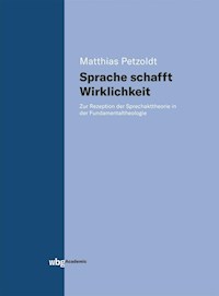 Sprache schafft Wirklichkeit - Matthias Petzoldt - E-Book