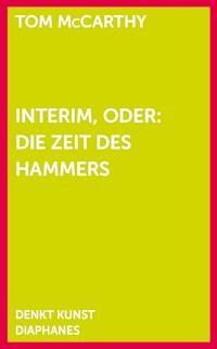 Interim, oder: Die Zeit des Hammers - McCarthy Tom - E-Book