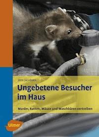 Ungebetene Besucher im Haus - Jens Jacobsen - E-Book