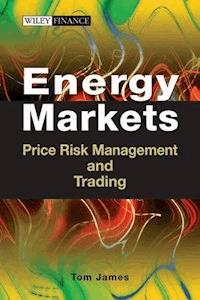 Energy Markets - Tom James - E-Book