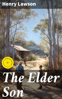 The Elder Son - Henry Lawson - E-Book