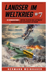 Landser im Weltkrieg 7 - Hermann Weinhauer - E-Book