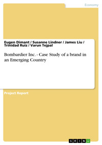 Bombardier Inc. - Case Study of a brand in an Emerging Country - Eugen Dimant - E-Book