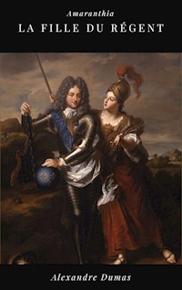 La Fille du Régent - Dumas Alexandre - E-Book