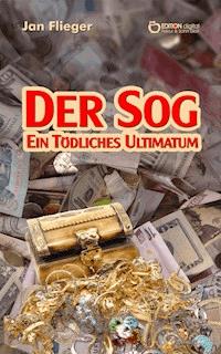 Der Sog – ein tödliches Ultimatum - Jan Flieger - E-Book
