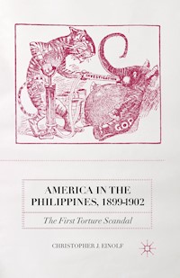 America in the Philippines, 1899-1902 - Christopher J. Einolf - E-Book
