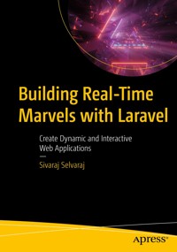 Building Real-Time Marvels with Laravel - Sivaraj Selvaraj - E-Book