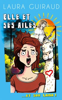 Elle et ses ailes...et son Lama ! - Laura Guiraud - E-Book