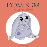 POMPOM ne veut pas dormir - Camille Borderie - E-Book