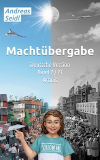 Machtübergabe - Arbeit - Andreas Seidl - E-Book
