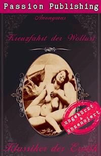 Klassiker der Erotik 41: Kreuzfahrt der Wollust - Anonymus - E-Book