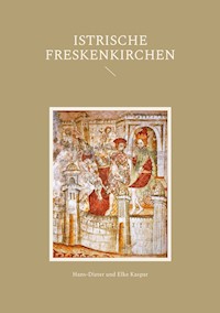 Istrische Freskenkirchen - Hans-Dieter Kaspar - E-Book