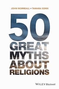 50 Great Myths About Religions - John Morreall - E-Book