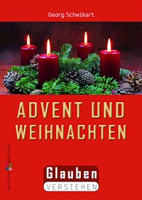Advent und Weihnachten - Georg Schwikart - E-Book
