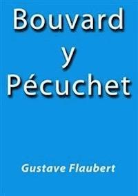 Bouvard y Pécuchet - Gustave Flaubert - E-Book