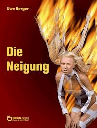 Die Neigung - Uwe Berger - E-Book