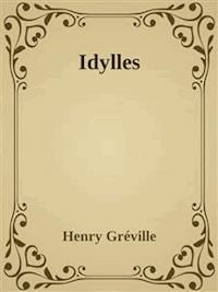 Idylles - Henry Gréville - E-Book
