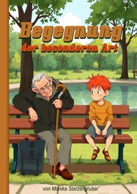 Begegnung der besonderen Art - Monika Starzengruber - E-Book