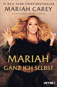 Mariah – Ganz ich selbst - Mariah Carey - E-Book