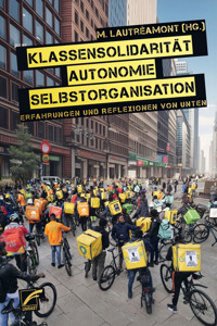 Klassensolidarität, Autonomie, Selbstorganisation -  - E-Book