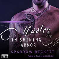 Master in Shining Armor - Masters Unleashed, Book 4 (Unabridged) - Sparrow Beckett - Hörbuch