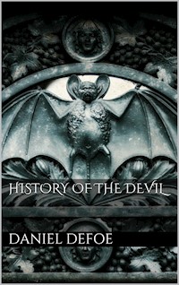 History of the Devil - Daniel Defoe - E-Book