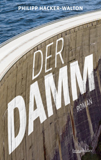 Der Damm - Philipp Hacker-Walton - E-Book