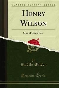 Henry Wilson - A. B. Simpson - E-Book