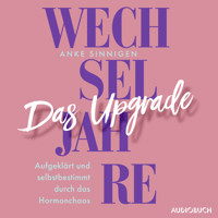 Wechseljahre. Das Upgrade - Anke Sinnigen - E-Book + Hörbuch