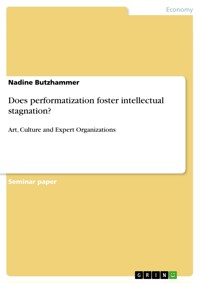 Does performatization foster intellectual stagnation? - Nadine Butzhammer - E-Book