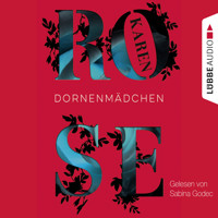 Dornenmädchen - Karen Rose - Hörbuch