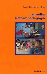 Lebendige Reformpädagogik -  - E-Book
