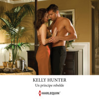 Un príncipe rebelde - KELLY HUNTER - Hörbuch