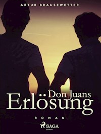 Don Juans Erlösung - Artur Brausewetter - E-Book