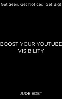 Boost Your Youtube Visibility - Jude Edet - E-Book