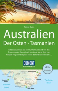 DuMont Reise-Handbuch Reiseführer E-Book Australien, Der Osten und Tasmanien - Roland Dusik - E-Book