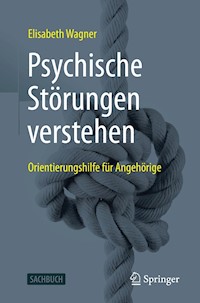 Psychische Störungen verstehen - Elisabeth Wagner - E-Book