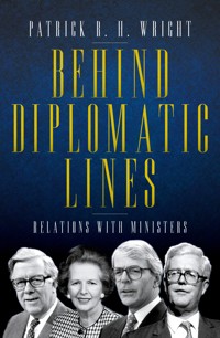 Behind Diplomatic Lines - Patrick Wright - E-Book