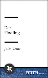 Der Findling - Jules Verne. - E-Book