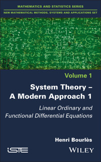 System Theory -- A Modern Approach, Volume 1 - Henri Bourlès - E-Book