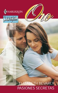 Pasiones secretas - Elizabeth Bevarly - E-Book